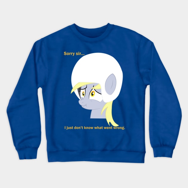 I Knew it... I'm Surrounded by Derpys! Crewneck Sweatshirt by RedBaron0